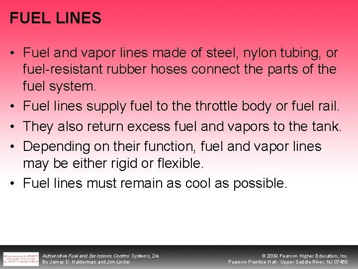 FUEL LINES • Fuel and vapor lines made of steel, nylon tubing, or fuel-resistant FUEL LINES • Fuel and vapor lines made of steel, nylon tubing, or fuel-resistant
