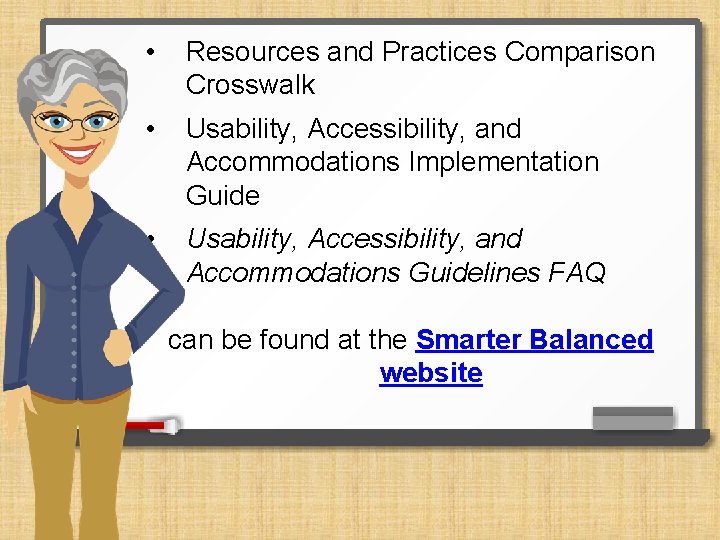  • Resources and Practices Comparison Crosswalk • Usability, Accessibility, and Accommodations Implementation Guide