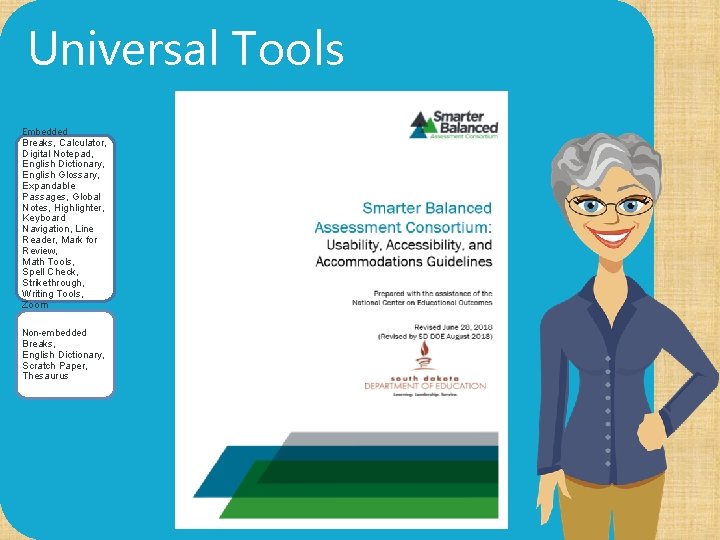 Universal Tools Embedded Breaks, Calculator, Digital Notepad, English Dictionary, English Glossary, Expandable Passages, Global