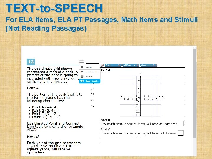 TEXT-to-SPEECH For ELA Items, ELA PT Passages, Math Items and Stimuli (Not Reading Passages)