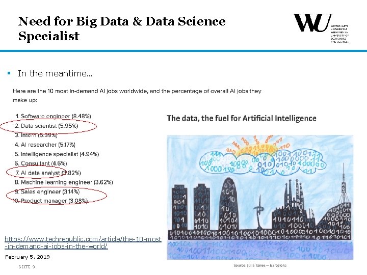 Need for Big Data & Data Science Specialist § In the meantime… https: //www.