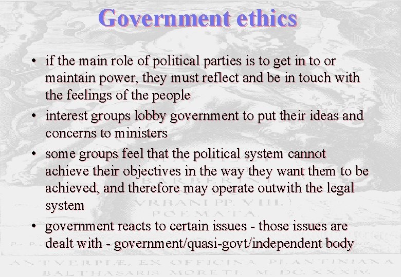 Government ethics • if the main role of political parties is to get in