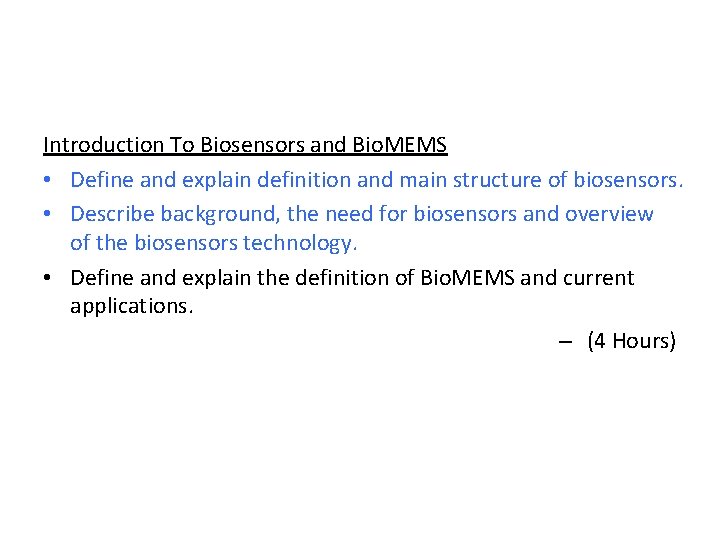 Introduction To Biosensors and Bio. MEMS • Define and explain definition and main structure
