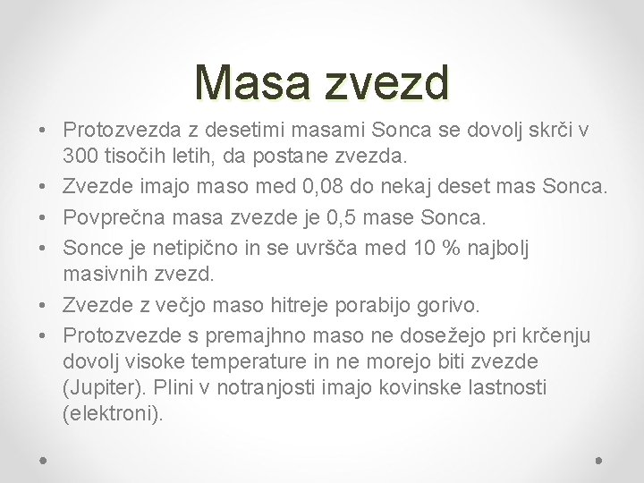 Masa zvezd • Protozvezda z desetimi masami Sonca se dovolj skrči v 300 tisočih