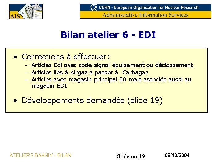 Bilan atelier 6 - EDI • Corrections à effectuer: – Articles Edi avec code