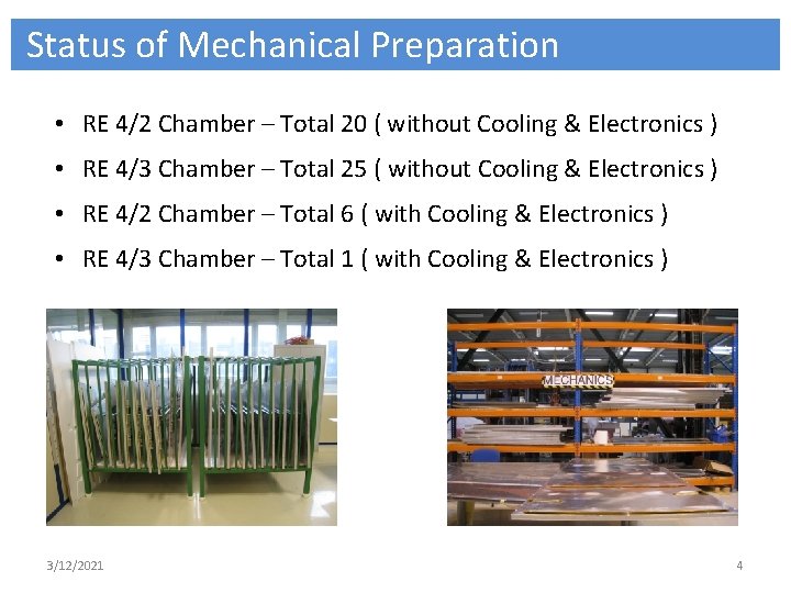 Status of Mechanical Preparation • RE 4/2 Chamber – Total 20 ( without Cooling