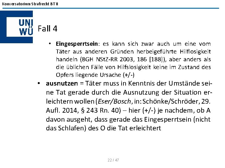 Konversatorium Strafrecht BT II Fall 4 • Eingesperrtsein: es kann sich zwar auch um