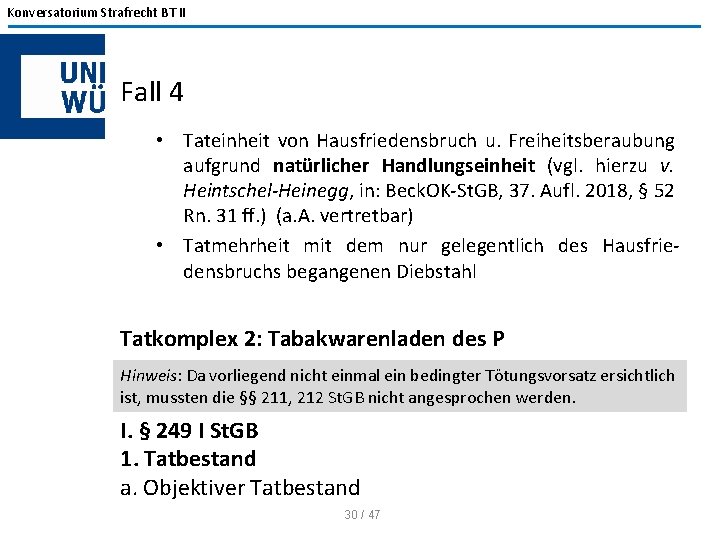 Konversatorium Strafrecht BT II Fall 4 • Tateinheit von Hausfriedensbruch u. Freiheitsberaubung aufgrund natürlicher