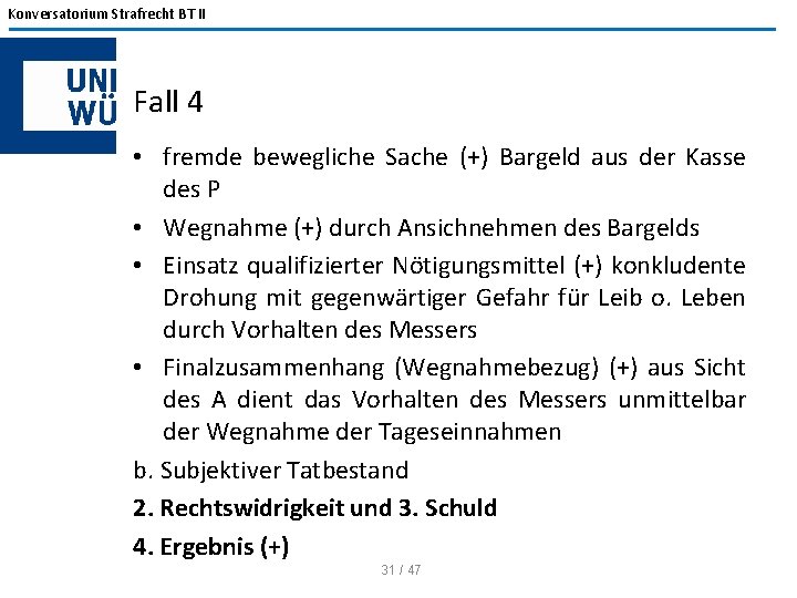 Konversatorium Strafrecht BT II Fall 4 • fremde bewegliche Sache (+) Bargeld aus der