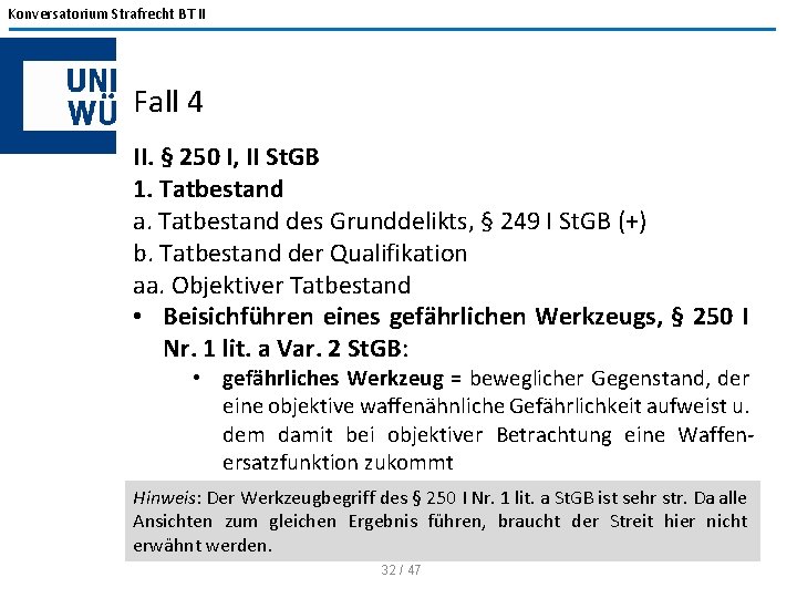 Konversatorium Strafrecht BT II Fall 4 II. § 250 I, II St. GB 1.