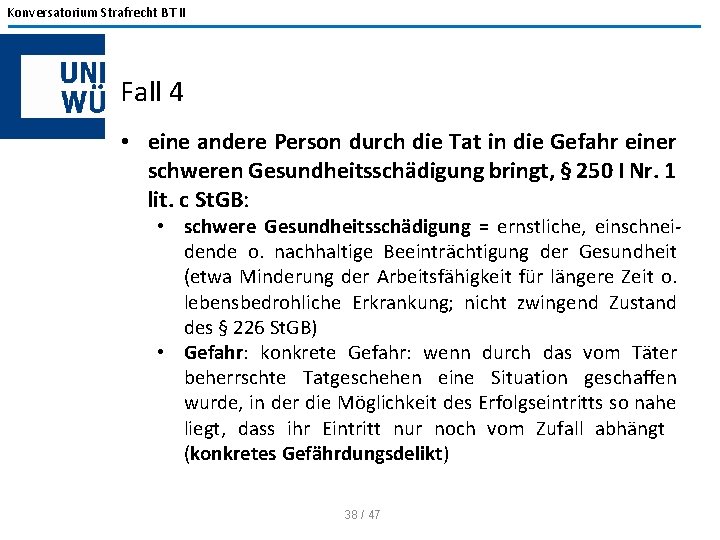 Konversatorium Strafrecht BT II Fall 4 • eine andere Person durch die Tat in