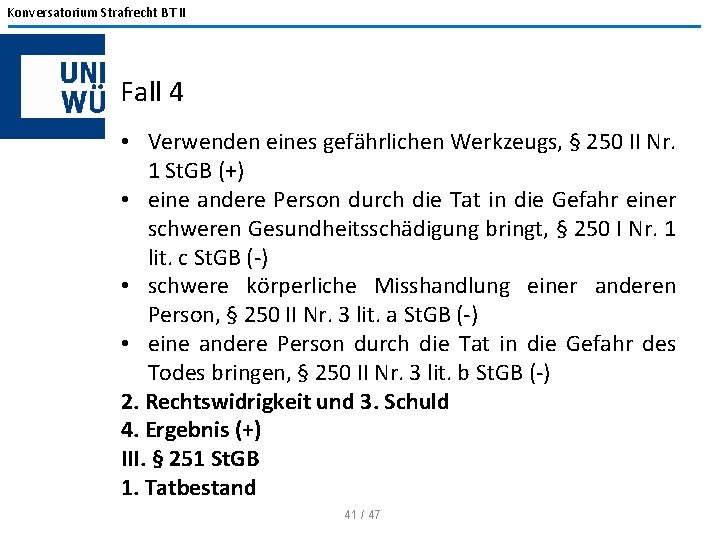 Konversatorium Strafrecht BT II Fall 4 • Verwenden eines gefährlichen Werkzeugs, § 250 II