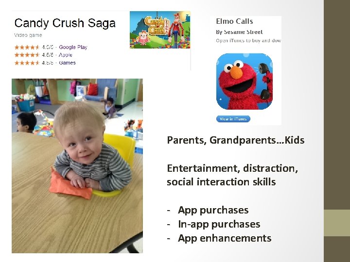 Parents, Grandparents…Kids Entertainment, distraction, social interaction skills - App purchases - In-app purchases -