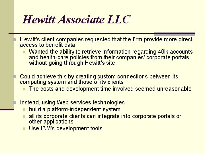 Hewitt Associate LLC n Hewitt's client companies requested that the firm provide more direct