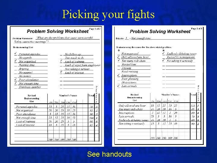 Picking your fights See handouts 