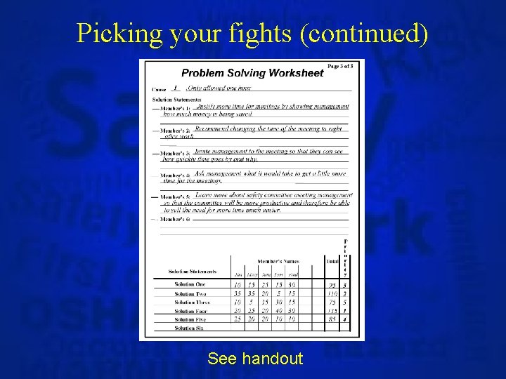 Picking your fights (continued) See handout 