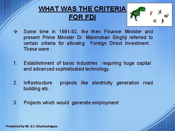 WHAT WAS THE CRITERIA FOR FDI v Some time in 1991 -92, then Finance WHAT WAS THE CRITERIA FOR FDI v Some time in 1991 -92, then Finance