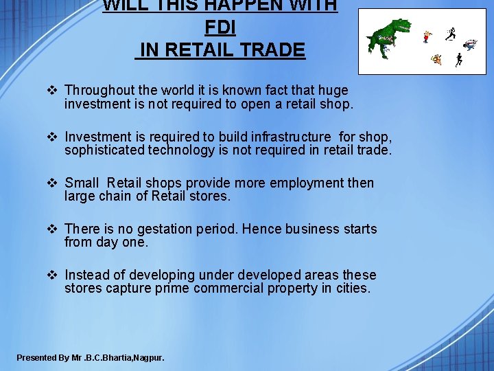 WILL THIS HAPPEN WITH FDI IN RETAIL TRADE v Throughout the world it is WILL THIS HAPPEN WITH FDI IN RETAIL TRADE v Throughout the world it is