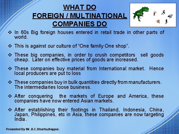 WHAT DO FOREIGN / MULTINATIONAL COMPANIES DO v In 60 s Big foreign houses WHAT DO FOREIGN / MULTINATIONAL COMPANIES DO v In 60 s Big foreign houses