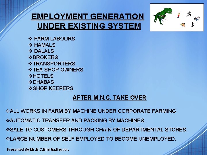 EMPLOYMENT GENERATION UNDER EXISTING SYSTEM v FARM LABOURS v HAMALS v DALALS v. BROKERS EMPLOYMENT GENERATION UNDER EXISTING SYSTEM v FARM LABOURS v HAMALS v DALALS v. BROKERS