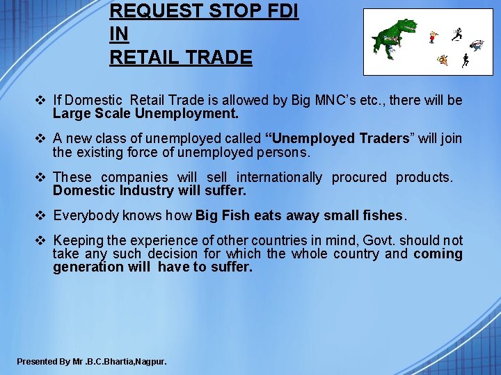 REQUEST STOP FDI IN RETAIL TRADE v If Domestic Retail Trade is allowed by REQUEST STOP FDI IN RETAIL TRADE v If Domestic Retail Trade is allowed by