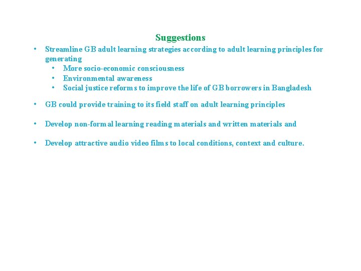 Suggestions • Streamline GB adult learning strategies according to adult learning principles for generating