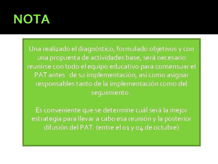 NOTA Una realizado el diagnóstico, formulado objetivos y con una propuesta de actividades base,