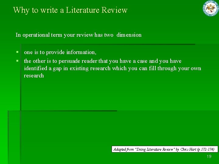 Why to write a Literature Review In operational term your review has two dimension