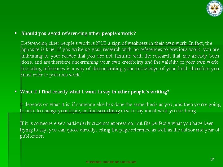 § Should you avoid referencing other people's work? Referencing other people's work is NOT