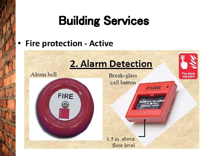 Building Services • Fire protection - Active 