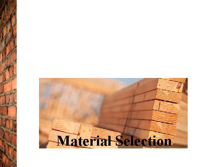 Material Selection 