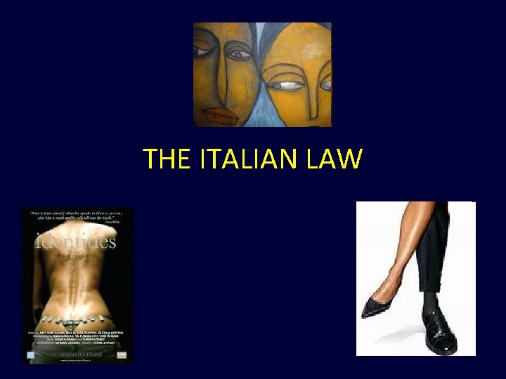 THE ITALIAN LAW 