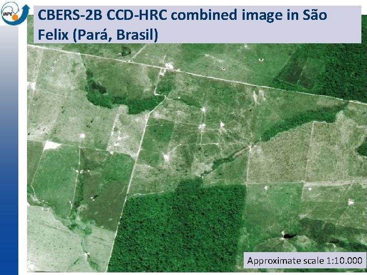 CBERS-2 B CCD-HRC combined image in São Felix (Pará, Brasil) Approximate scale 1: 10.