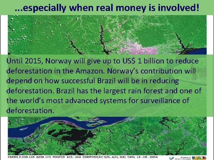 . . . especially when real money is involved! Until 2015, Norway will give