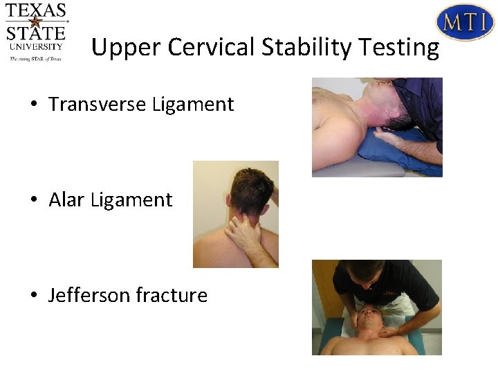 Upper Cervical Stability Testing • Transverse Ligament • Alar Ligament • Jefferson fracture 