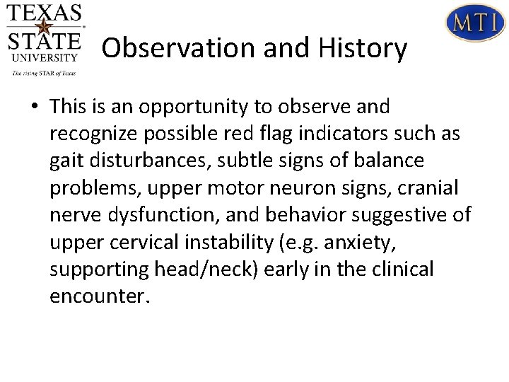 Observation and History • This is an opportunity to observe and recognize possible red Observation and History • This is an opportunity to observe and recognize possible red