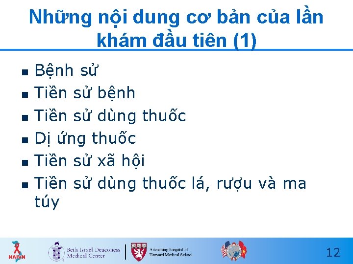 Những nội dung cơ bản của lần khám đầu tiên (1) n n n