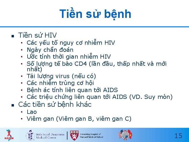 Tiền sử bệnh n Tiền sử HIV • • n Các yếu tố nguy