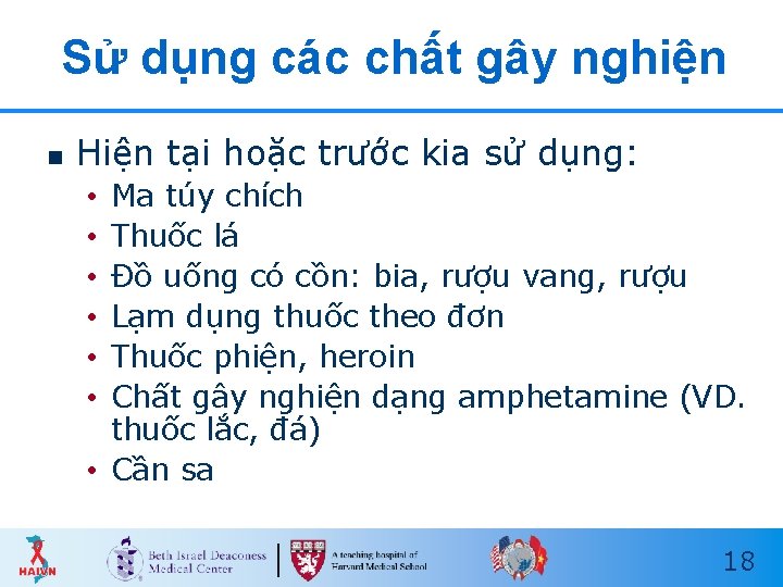 Sử dụng các chất gây nghiện n Hiện tại hoặc trước kia sử dụng: