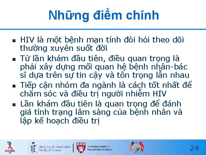 Những điểm chính n n HIV là một bệnh mạn tính đòi hỏi theo