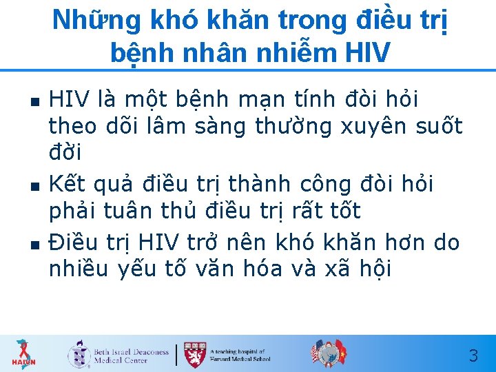 Những khó khăn trong điều trị bệnh nhân nhiễm HIV n n n HIV