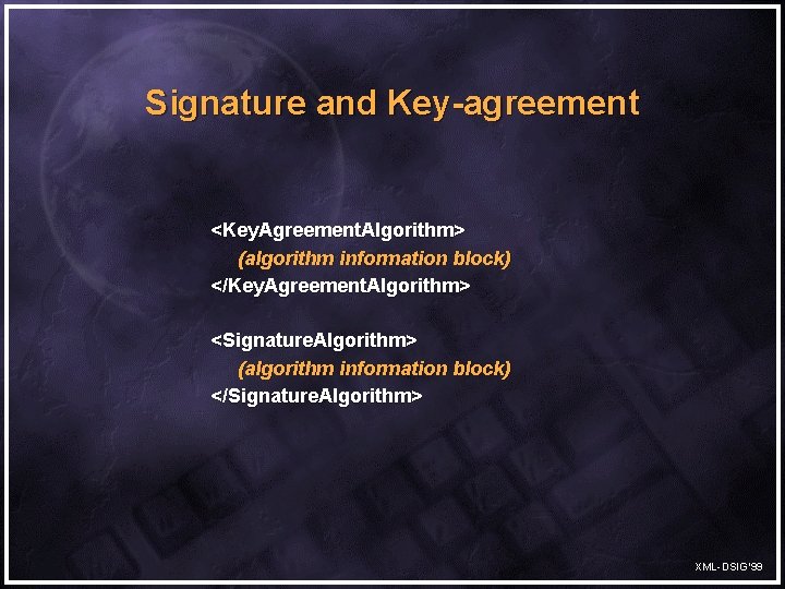Signature and Key-agreement <Key. Agreement. Algorithm> (algorithm information block) </Key. Agreement. Algorithm> <Signature. Algorithm>