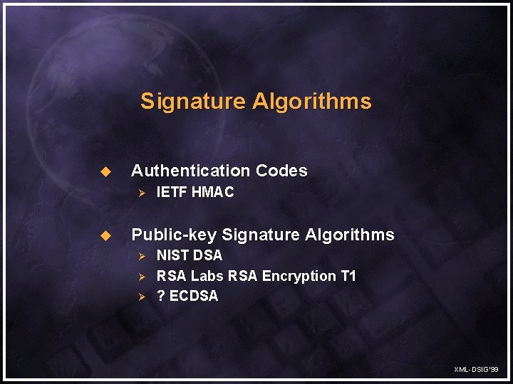 Signature Algorithms u Authentication Codes Ø u IETF HMAC Public-key Signature Algorithms Ø Ø