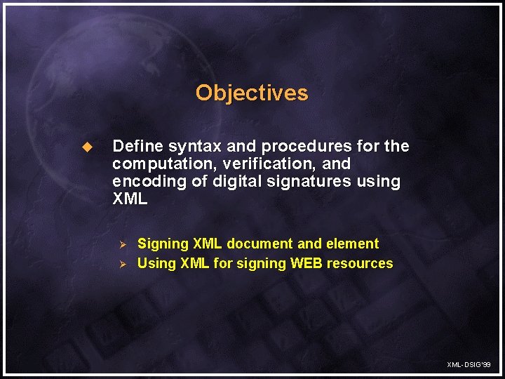 Objectives u Define syntax and procedures for the computation, verification, and encoding of digital