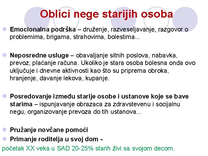 Oblici nege starijih osoba l Emocionalna podrška – druženje, razveseljavanje, razgovor o problemima, brigama, Oblici nege starijih osoba l Emocionalna podrška – druženje, razveseljavanje, razgovor o problemima, brigama,