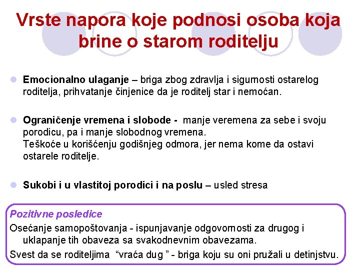 Vrste napora koje podnosi osoba koja brine o starom roditelju l Emocionalno ulaganje – Vrste napora koje podnosi osoba koja brine o starom roditelju l Emocionalno ulaganje –