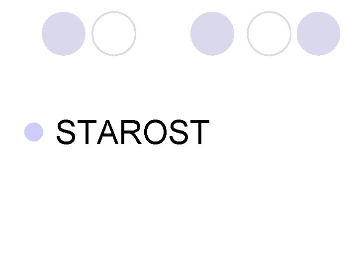l STAROST l STAROST