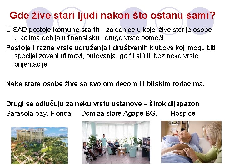 Gde žive stari ljudi nakon što ostanu sami? U SAD postoje komune starih - Gde žive stari ljudi nakon što ostanu sami? U SAD postoje komune starih -