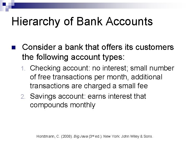 Hierarchy of Bank Accounts n Consider a bank that offers its customers the following Hierarchy of Bank Accounts n Consider a bank that offers its customers the following
