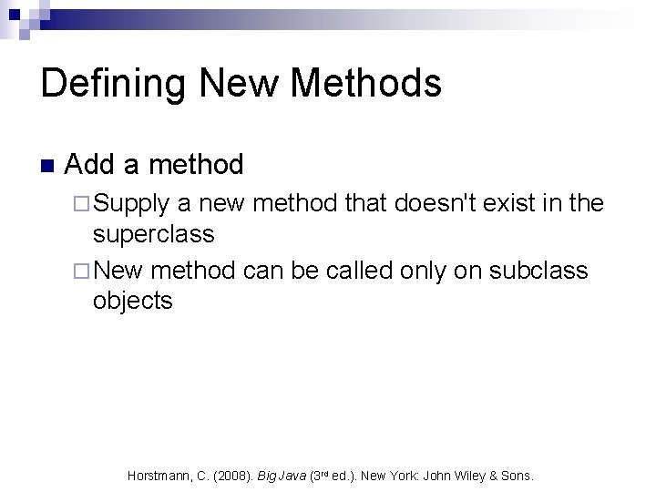 Defining New Methods n Add a method ¨ Supply a new method that doesn't Defining New Methods n Add a method ¨ Supply a new method that doesn't